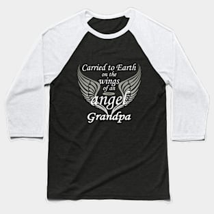 Carried To Earth On The Wings Of An Angel, Grandpa Baseball T-Shirt